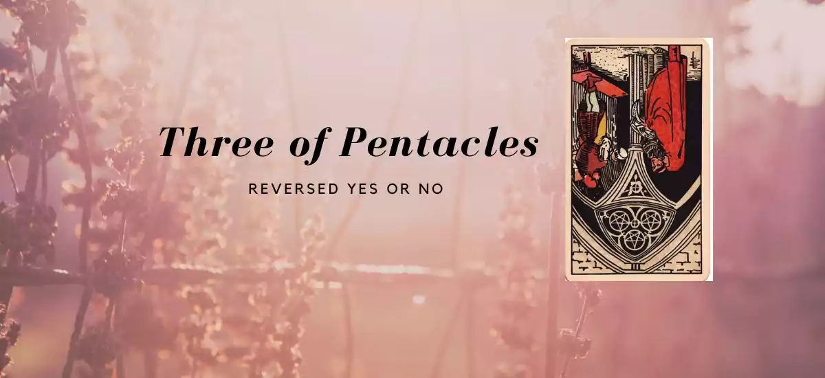 Three Of Pentacles Reversed Cards Yes Or No