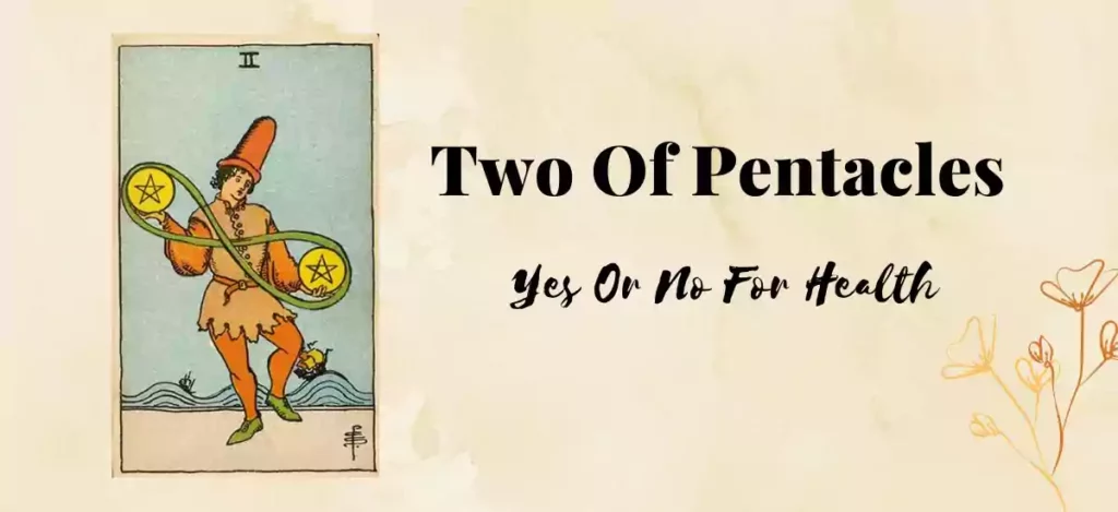 Two Of Pentacles Yes Or No for health 