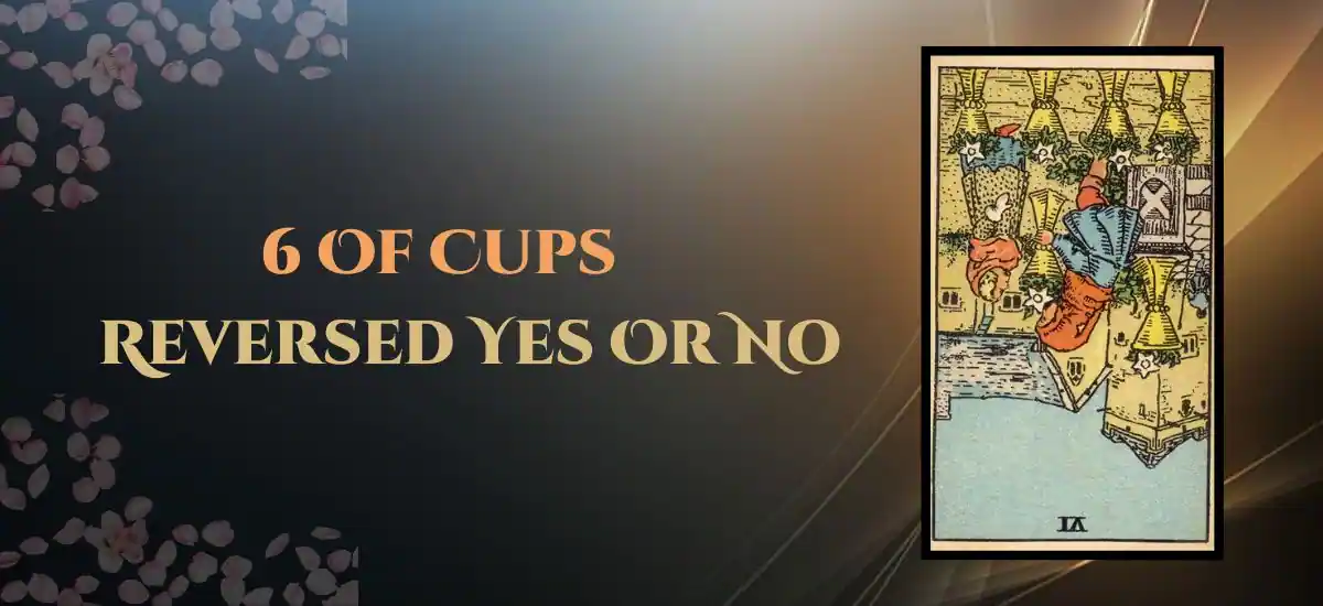 6 Of Cups Yes Or No 