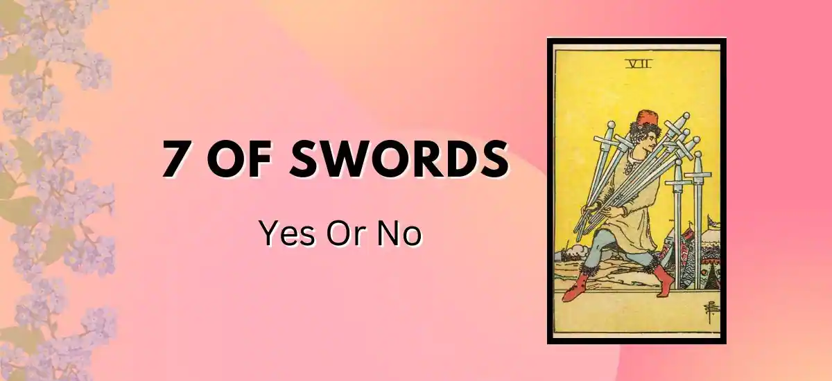7 Of Swords Yes or No