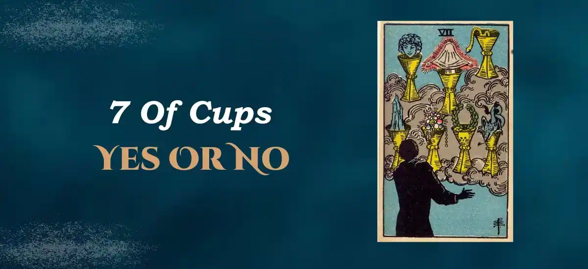 7 Of Cups Yes Or No