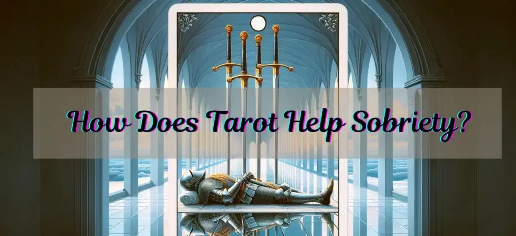 How Does Tarot Help Sobriety