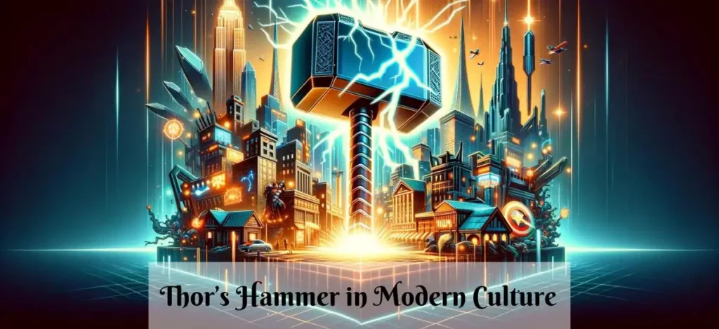 Thor’s Hammer in Modern Culture 
